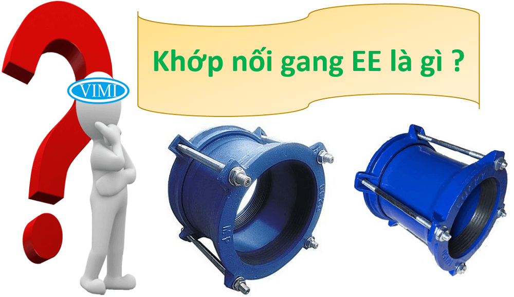 Khớp nối gang EE là gì 1