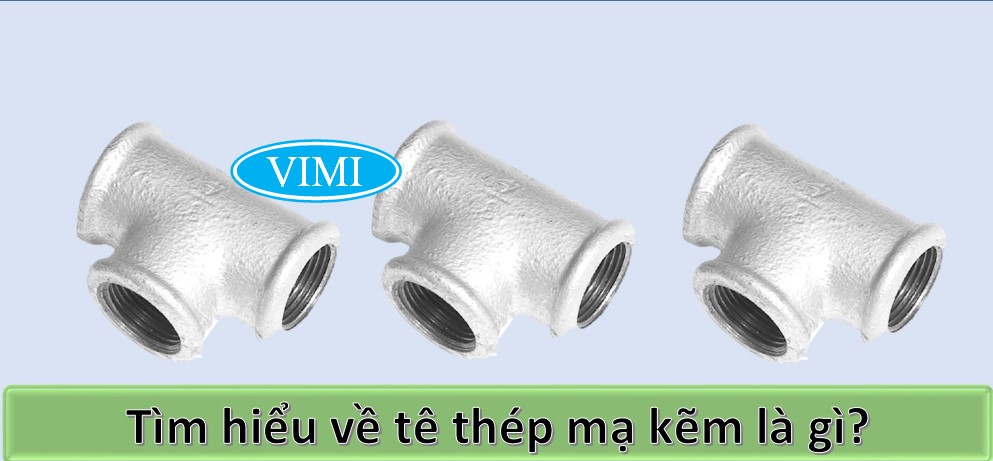 Tê thép mạ kẽm là gì