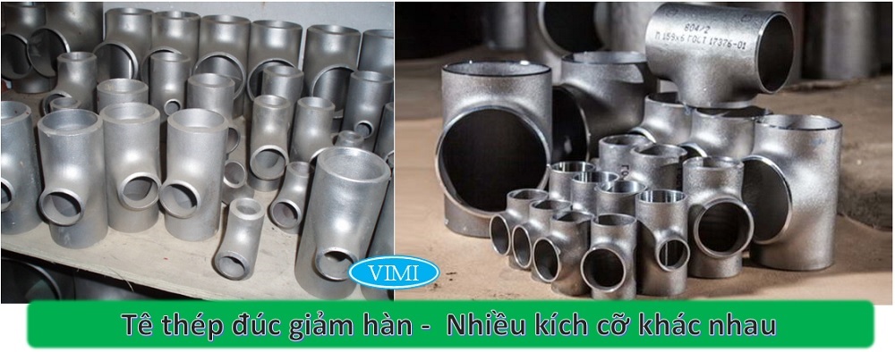 Tê thép đúc giảm hàn Tê thép đúc giảm hàn - đa dạng kích cỡ