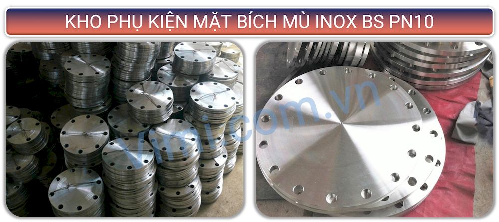 Mặt Bích Mù Inox BS PN10 Kho bích mù inox BS số lượng lớn