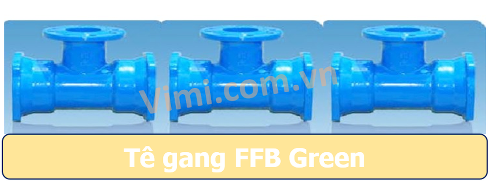Tê gang FFB Green Tê gang FFB Green