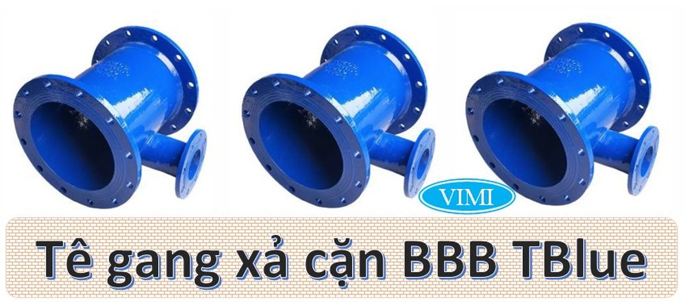 Tê gang xả cặn BBB TBlue Tê gang xả cặn BBB TBlue