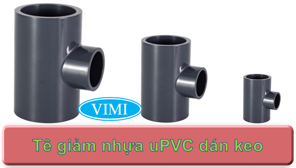 Tê giảm nhựa uPVC dán keo Tê giảm nhựa uPVC dán keo