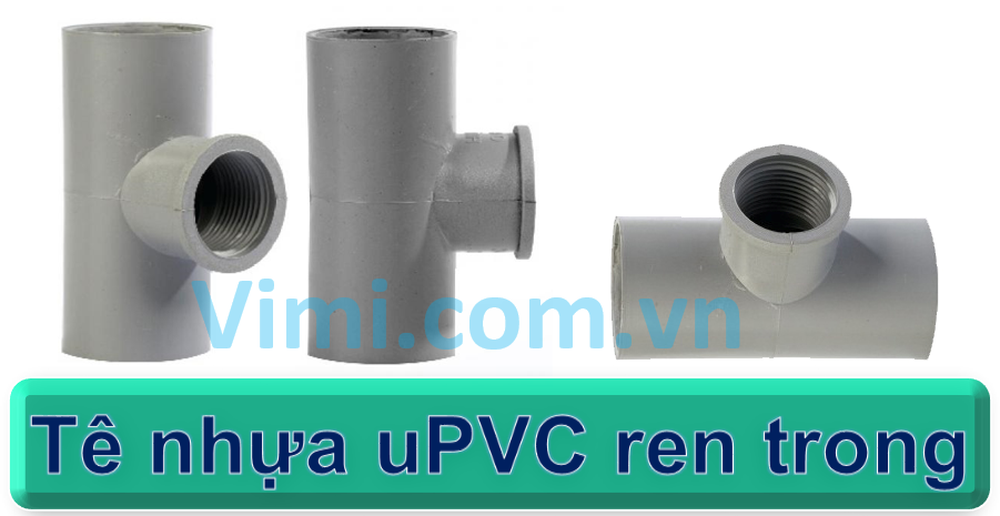 Tê nhựa uPVC ren trong