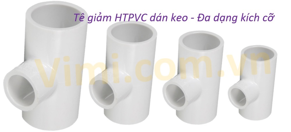Tê giảm HTPVC dán keo - Đa dạng kích cỡ