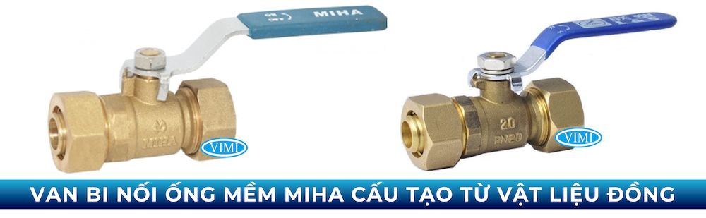 Van bi đồng nối ống mềm MIHA - PN16 Sản xuất từ vật liệu đồng