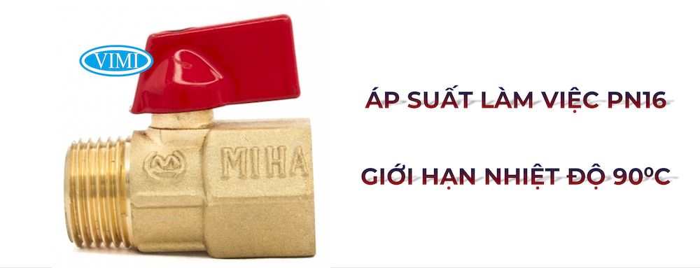 Áp suất làm việc van bi ren trong ren ngoài mini MIHA