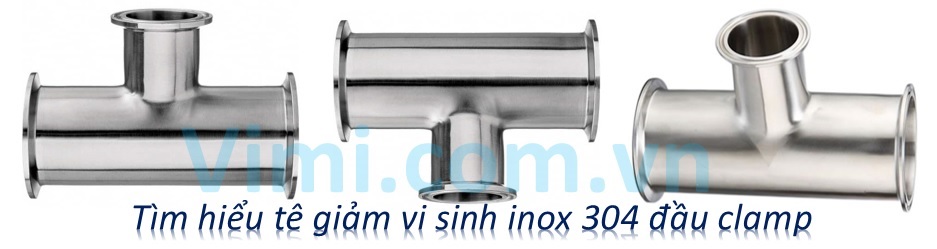 Tê giảm vi sinh inox 304 đầu clamp