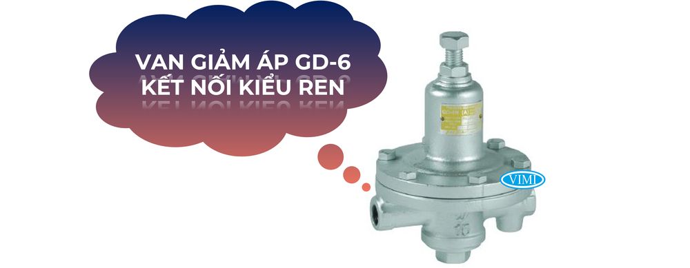 Van giảm áp GD-6 kết nối kiểu ren