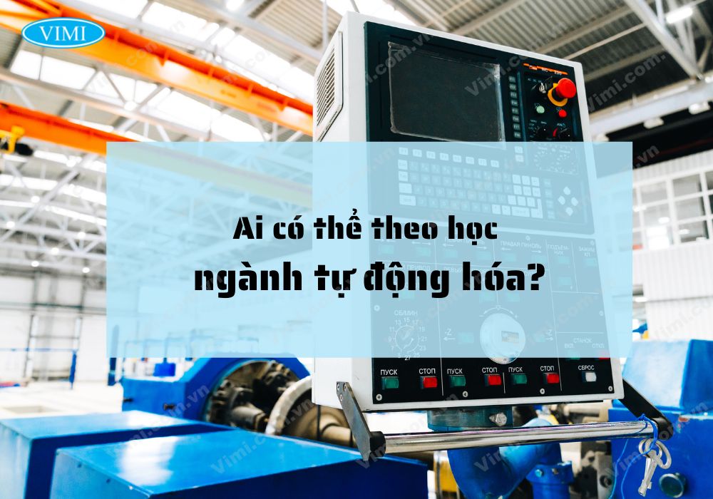 Ai có thể học ngành tự động hóa