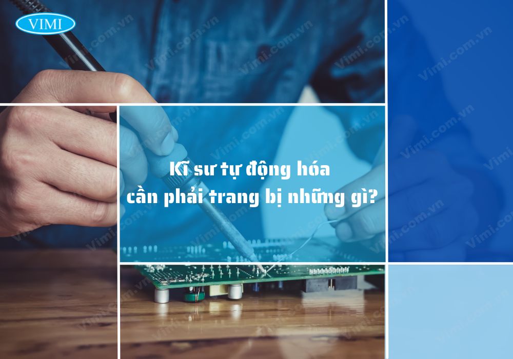 Kĩ sư tự động hóa cần có những kĩ năng gì