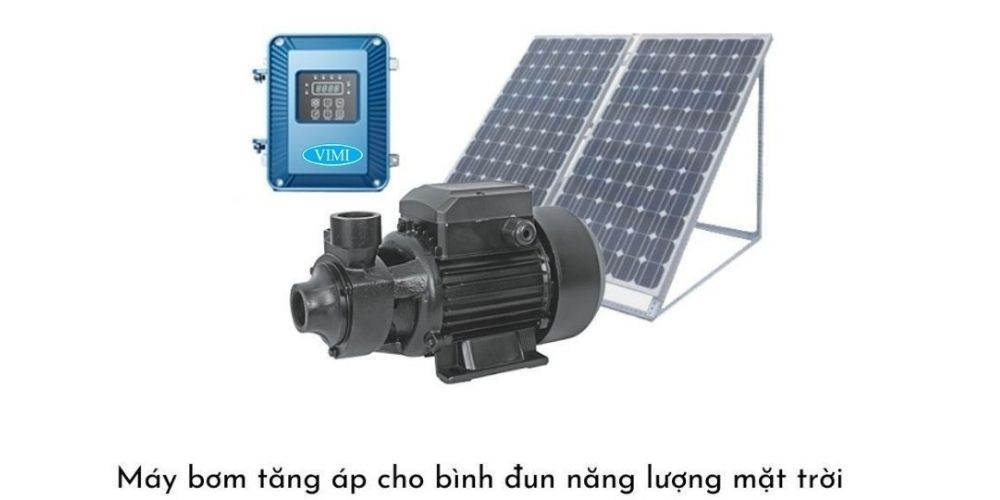 Máy bơm tăng áp cho bình đun năng lượng mặt trời