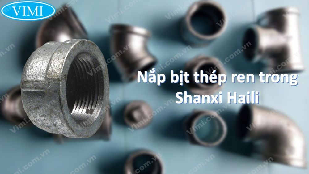 Nắp bịt thép ren trong Shan Xi