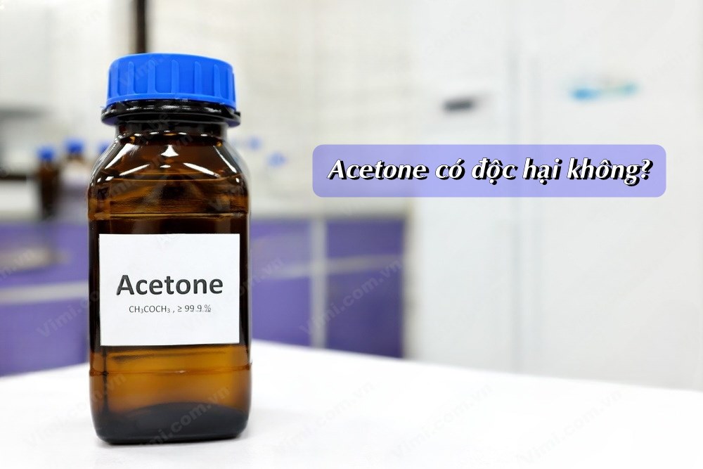 Acetone là gì? Những ứng dụng đắt giá của Acetone Acetone có độc hại không