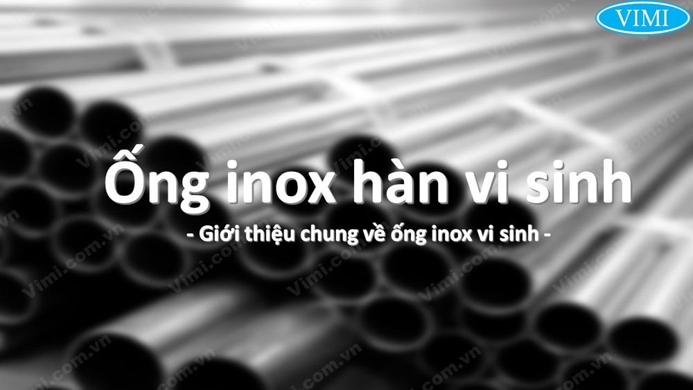 Ống hàn inox vi sinh