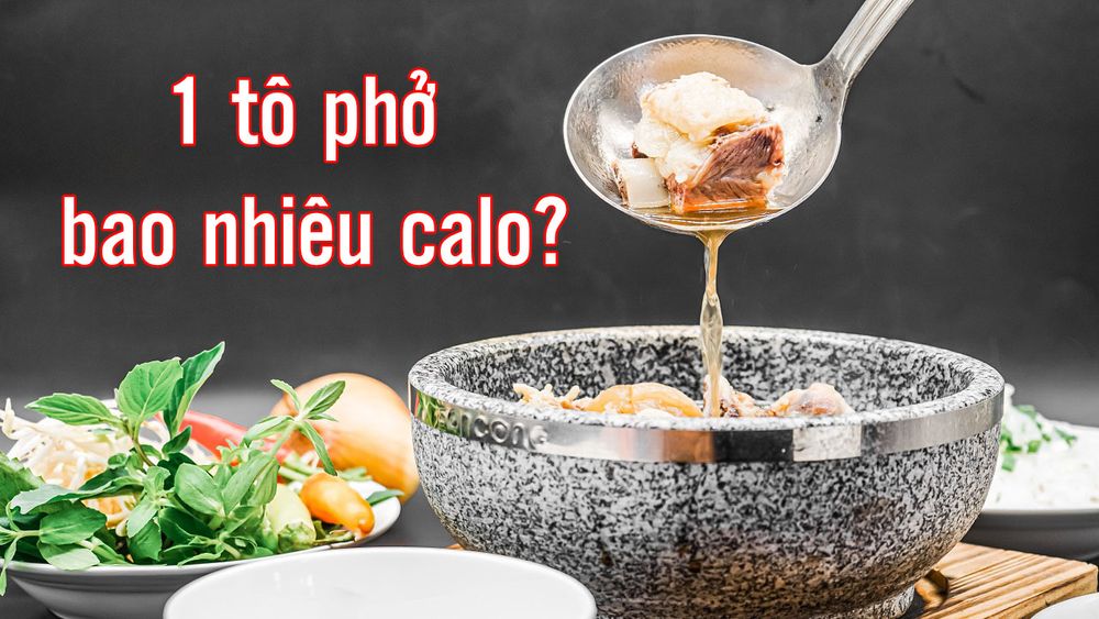 1 tô phở bao nhiêu calo