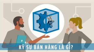 kỹ sư bán hàng là gì