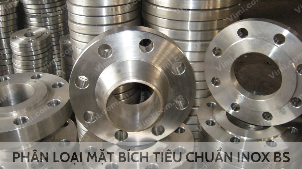 Phân loại mặt bích tiêu chuẩn inox BS