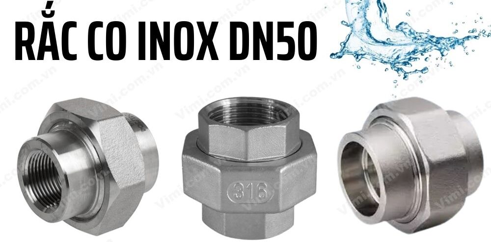 rắc co inox dn50 là gì
