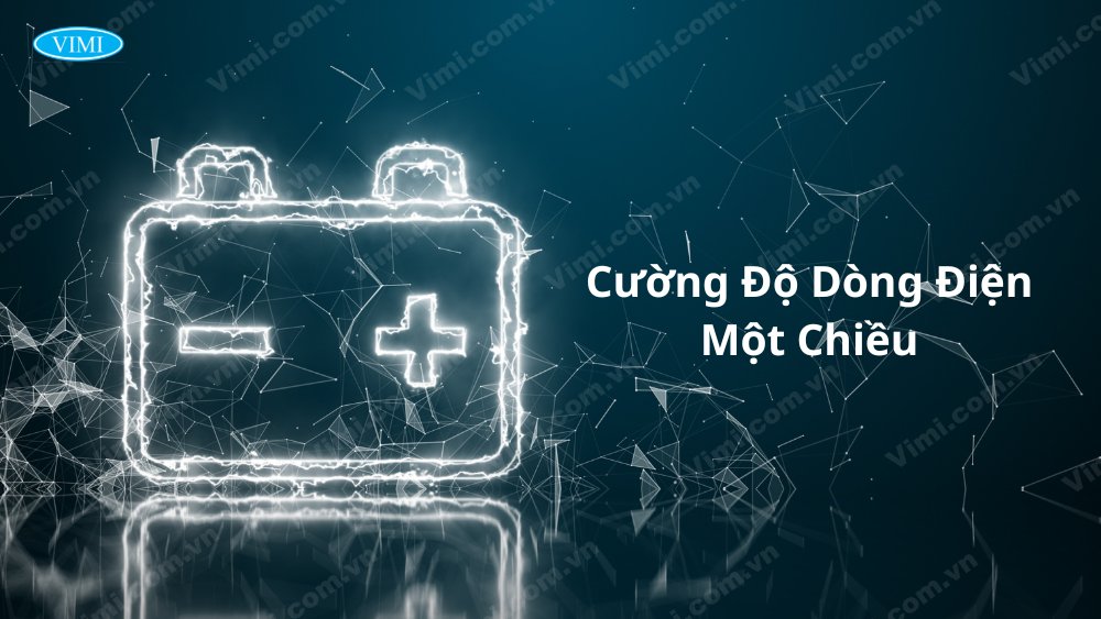 cường độ dòng điện một chiều