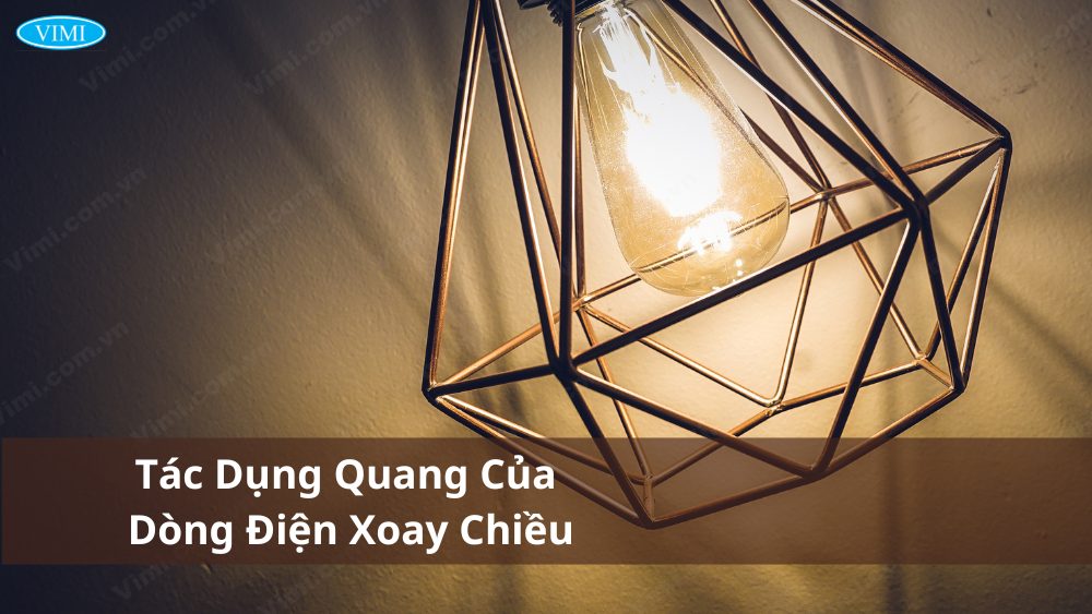 tác dụng quang của dòng diện xoay chiều