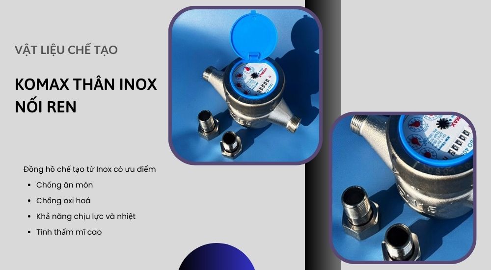 3. Ưu điểm vật liệu chế tạo Komax thân inox nối ren