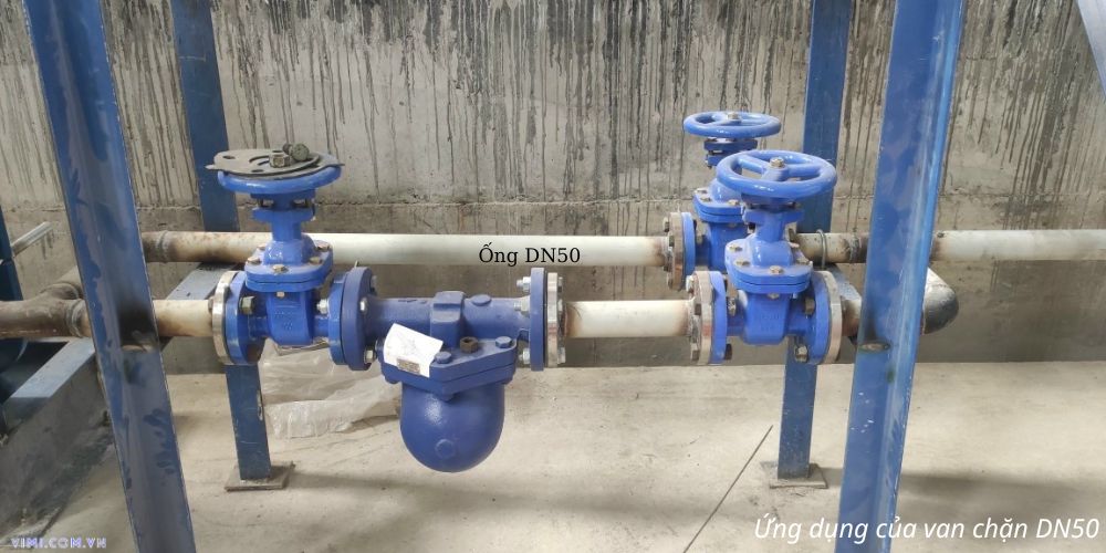 Van chặn DN50 tại sao van chặn dn50 được sử dụng nhiều