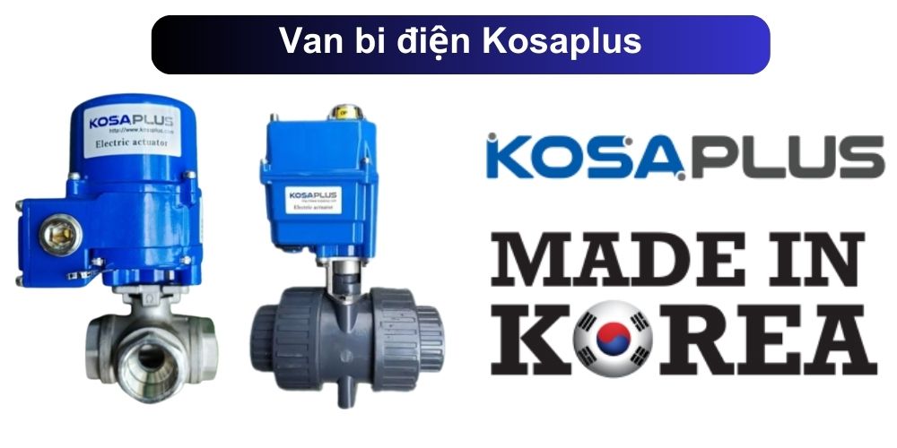 Van bi điện Kosaplu van bi điện Kosaplus