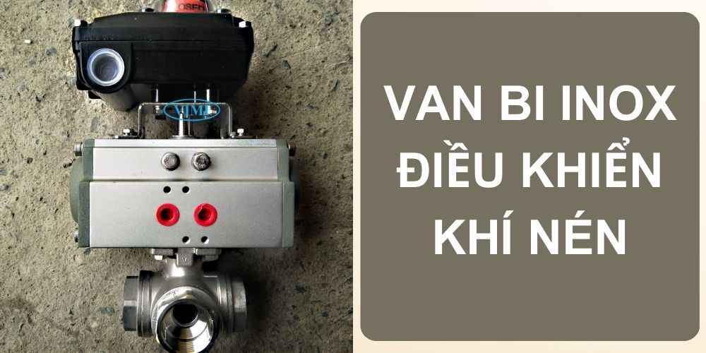 van bi inox điều khiển khí nén