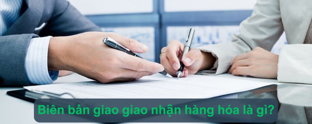 biên bản giao nhận hàng hóa