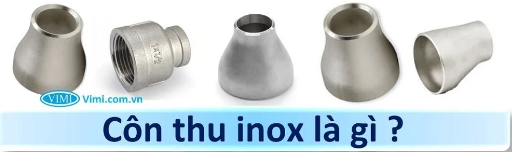 côn thu inox là gì
