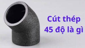cút thép 45 độ là gì