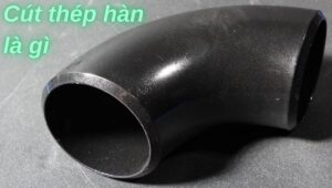 cút thép hàn là gì