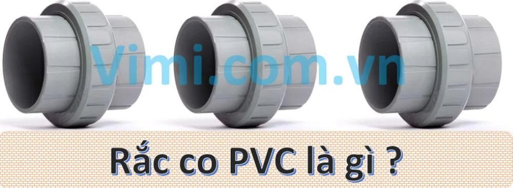rắc co pvc là gì