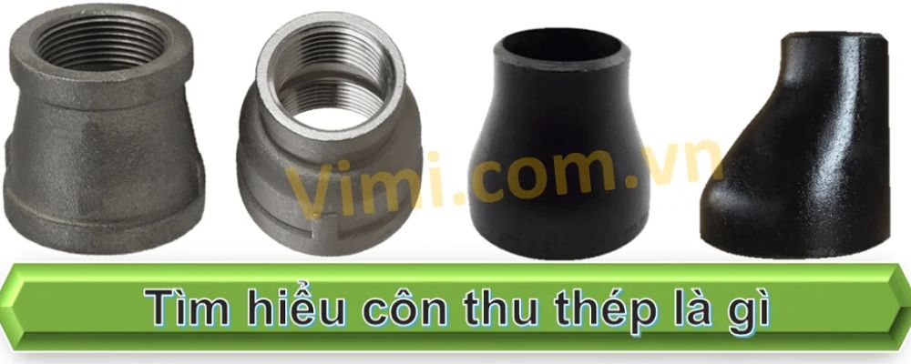 tìm hiểu côn thu thép là gì