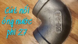 cút nối ống nước phi 27