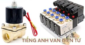Van điện từ tên tiếng anh là gì van điện từ tiếng anh là gì