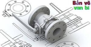 bản vẽ van bi