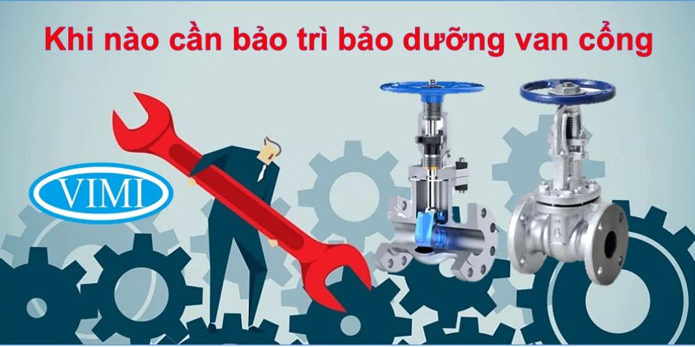 khi nào cần bảo dưỡng van cổng