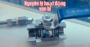 nguyên lý hoạt động van bi