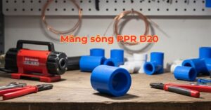 Măng sông PPR D20 - Giải pháp xử lý ống bị rò rỉ măng sông ppr d20
