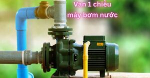 van 1 chiều máy bơm nước