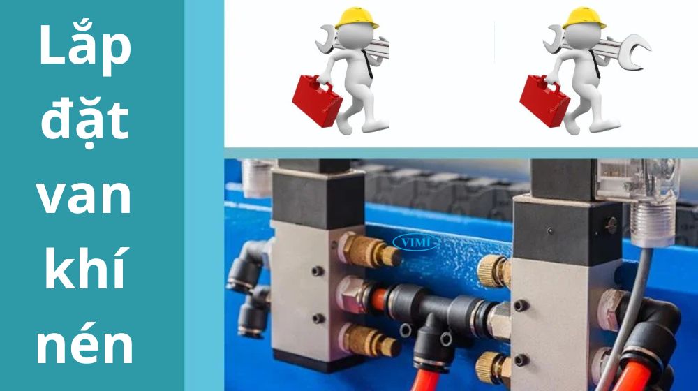 lưu ý lắp đặt van khí nén