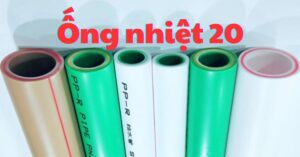 ống nhiệt 20