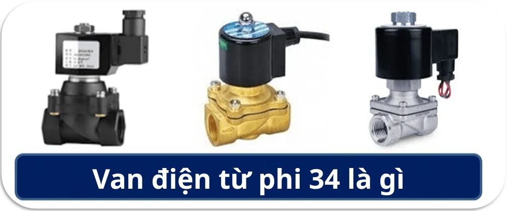 Van điện từ phi 34 - DN25 - 1 inch van điện từ phi 34 là gì