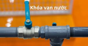 Tìm hiểu khóa van nước là gì khóa van nước
