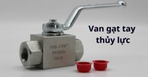 Van gạt tay thủy lực là gì van tay gạt thủy lực