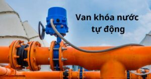 van khóa nước tự động