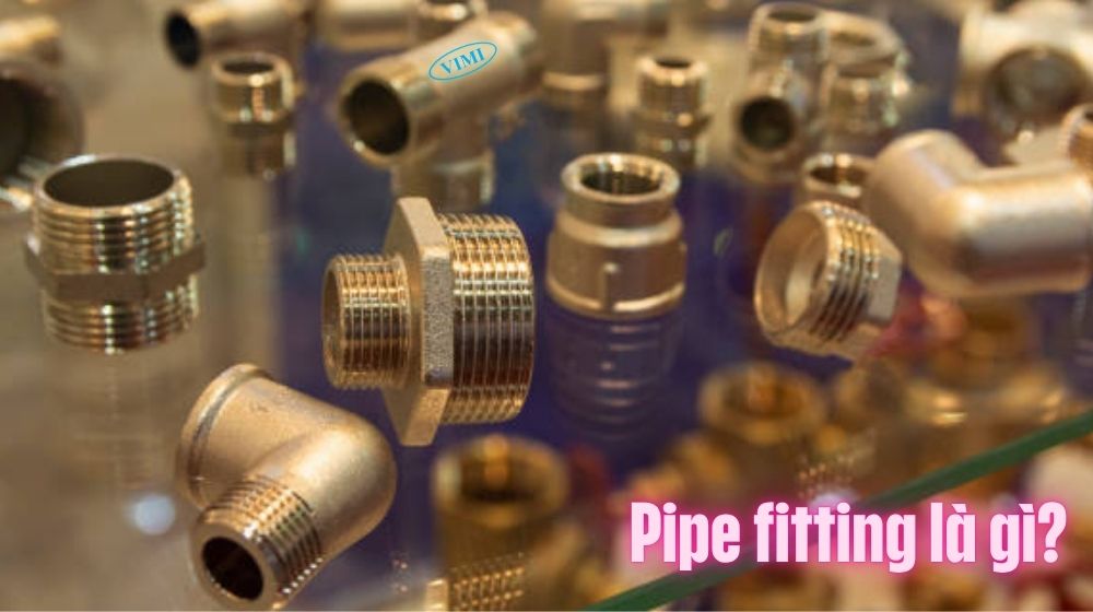 pipe fitting là gì