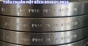 Tiêu chuẩn mặt bích BS4504 PN16 tiêu chuẩn mặt bích bs4504 pn16